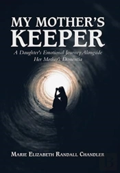 My Mother'S Keeper: A Daughter'S Emotion