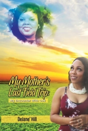 My Mother'S Last Field Trip