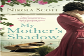 My Mother'S Shadow: The Unputdownable Summer Read About A Mother'S Shocking Secret That Changed Everything