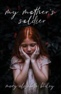 My Mother'S Soldier