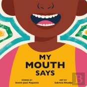 My Mouth Says