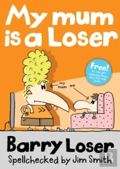 My Mum Is A Loser