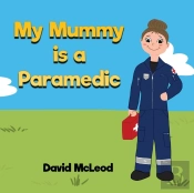 My Mummy Is A Paramedic