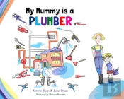My Mummy Is A Plumber