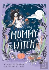 My Mummy Is A Witch