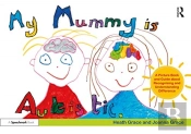 My Mummy Is Autistic