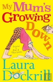 My Mum'S Growing Down