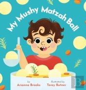 My Mushy Matzah Ball