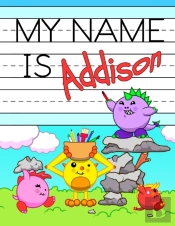 My Name Is Addison
