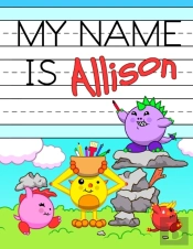 My Name Is Allison: Fun Dinosaur Monster