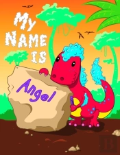 My Name Is Angel: 2 Workbooks In 1! Pers