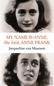 My Name Is Anne, She Said, Anne Frank