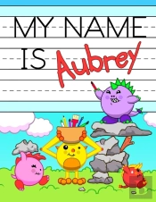 My Name Is Aubrey
