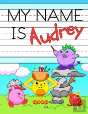 My Name Is Audrey: Fun Dinosaur Monsters