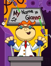 My Name Is Gianna: Fun Mad Scientist The