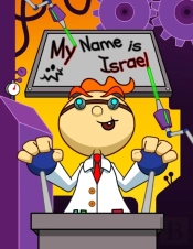 My Name Is Israel: Fun Mad Scientist The