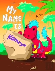 My Name Is Kamryn: 2 Workbooks In 1! Per