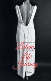 My Name Is Leilani, And This Is My Life Journey