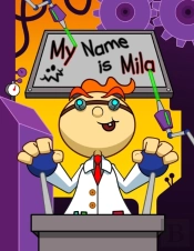 My Name Is Mila: Fun Mad Scientist Theme