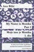 My Name Is Monika - Part 1 / Moje Ime Je Monika - 1. Dio
