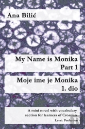 My Name Is Monika - Part 1 / Moje Ime Je Monika - 1. Dio