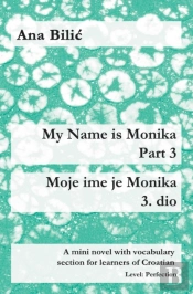 My Name Is Monika - Part 3 / Moje Ime Je Monika - 3. Dio