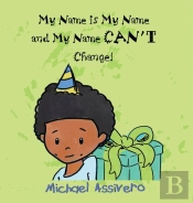 My Name Is My Name And My Name Can'T Change
