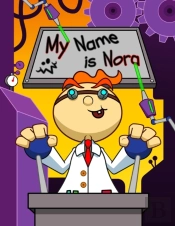 My Name Is Nora: Fun Mad Scientist Theme