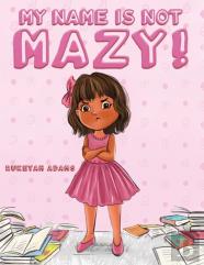 My Name Is Not Mazy!