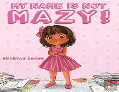 My Name Is Not Mazy!