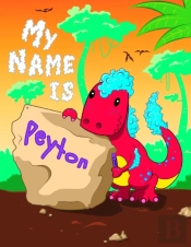 My Name Is Peyton: 2 Workbooks In 1! Per