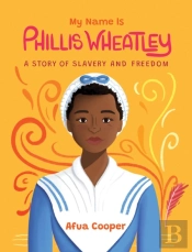My Name Is Phillis Wheatley