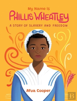 Bertrand.pt - My Name Is Phillis Wheatley