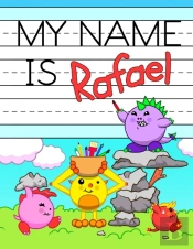 My Name Is Rafael