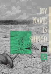 My Name Is Shingo: The Perfect Edition, Vol. 5