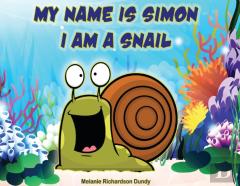 My Name Is Simon. I Am A Snail