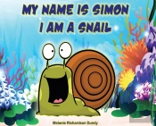 My Name Is Simon. I Am A Snail
