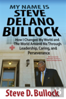 My Name Is Steve Delano Bullock