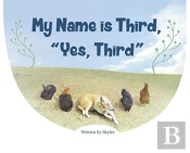 My Name Is Third, Yes, Third