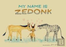 My Name Is Zedonk