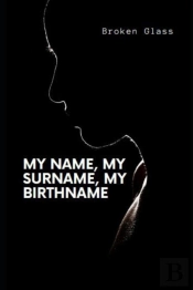 My Name, My Surname, My Birthname