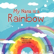 My Nana Is A Rainbow
