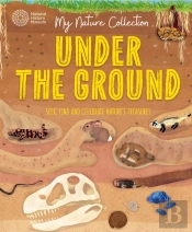 My Nature Collection: Under The Ground