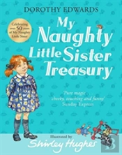 My Naughty Little Sister: A Treasury Collection
