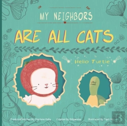 Bertrand.pt - My Neighbors Are All Cats: Hello Turtle