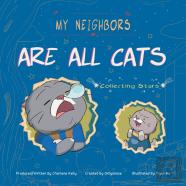 My Neighbors Are All Cats