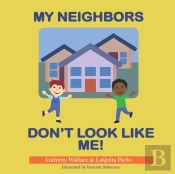 My Neighbors Don'T Look Like Me!