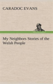 My Neighbors Stories Of The Welsh People
