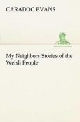My Neighbors Stories Of The Welsh People