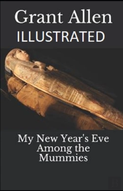 Bertrand.pt - My New Year'S Eve Among The Mummies Illustrated